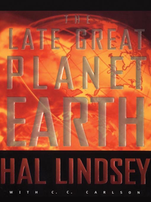 Title details for The Late Great Planet Earth by Hal Lindsey - Available
